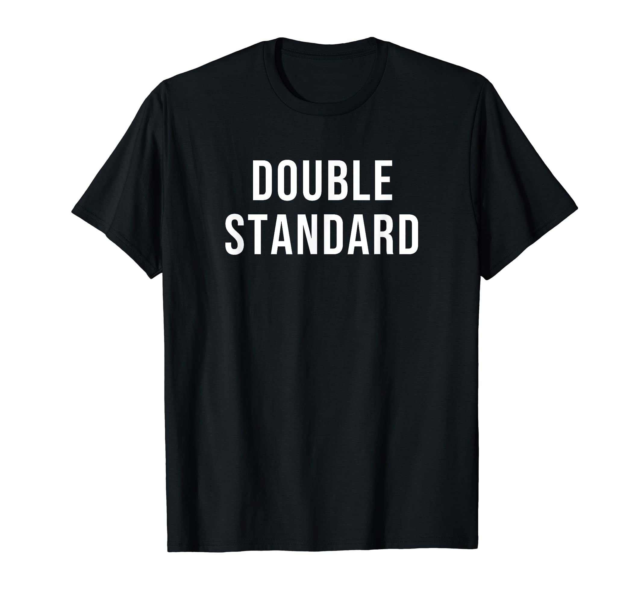 

Double Standard T-shirt