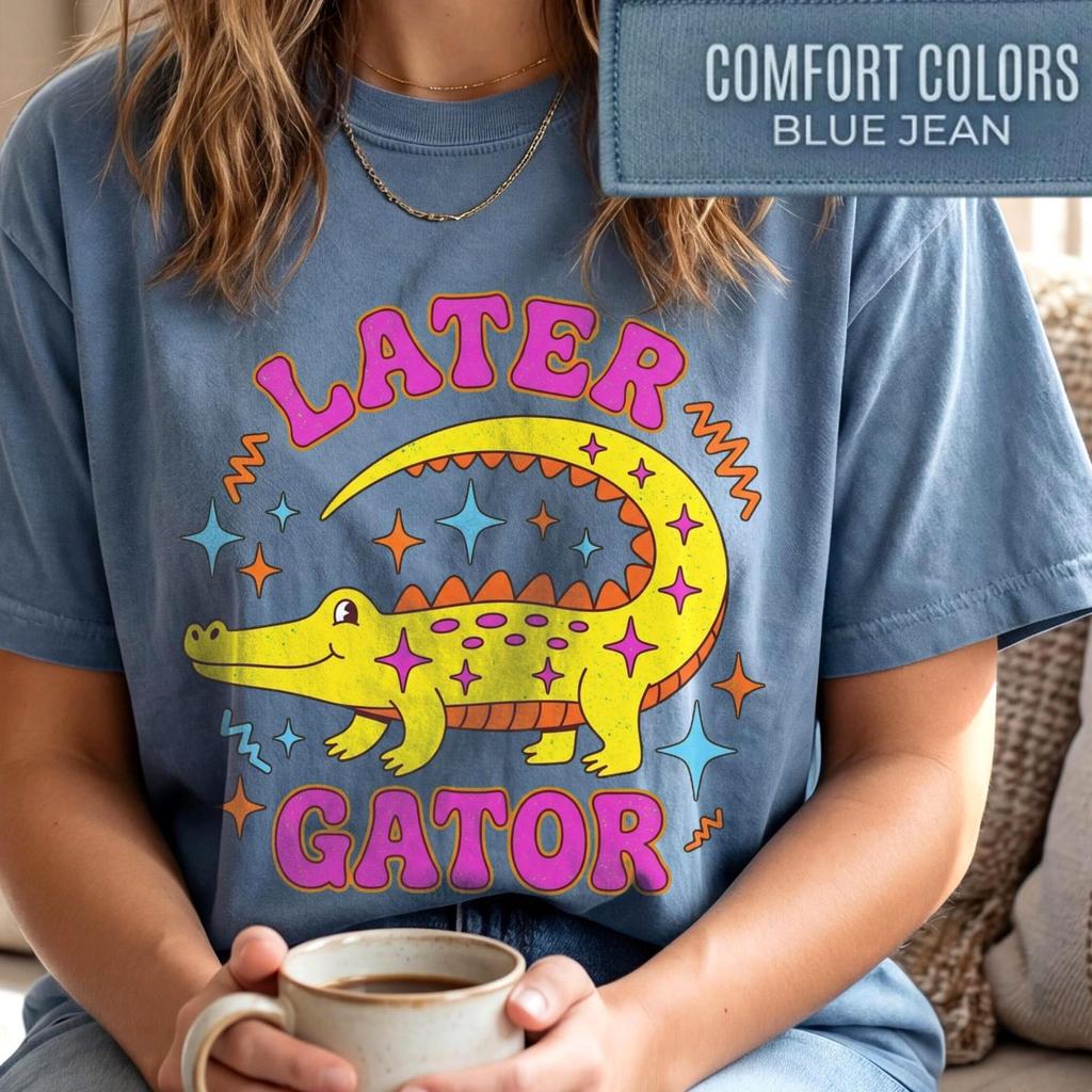 Funny Graphic T-Shirt, alligator t-shirt, Later Gator T-Shirt, crocodile t-shirt, Alligator T-Shirt, funny women's clothing