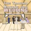 The Trauma of Making Our Wedding by Russell Green Paperback Book 9781398484771