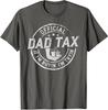 Dad Tax If I'm Buyin' I'm Tryin' Funny Fathers Day Unisex T-Shirt