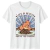 Life Is Better Around The T Shirt Campfire Camping Vintage Breathable Designer Clothes Slightly Comfortable Versatile