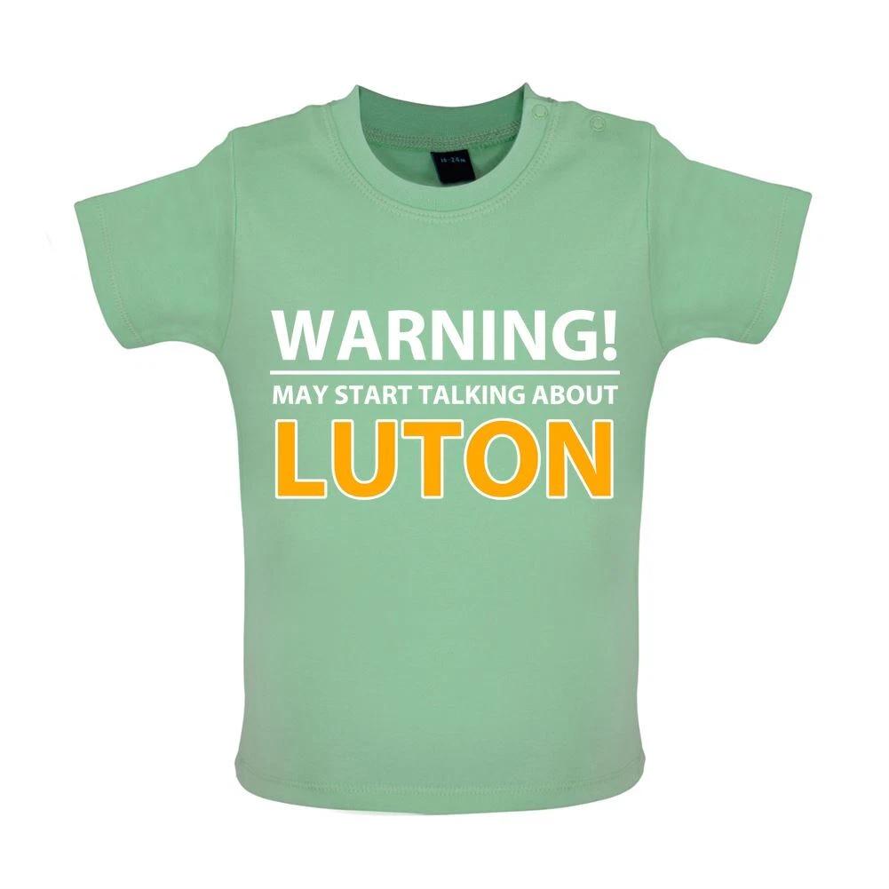 Warning Talking About Luton - Baby Kids Boys Girls Unisex T-Shirt / Babygrow - Love Hatters Fan Town FC 100