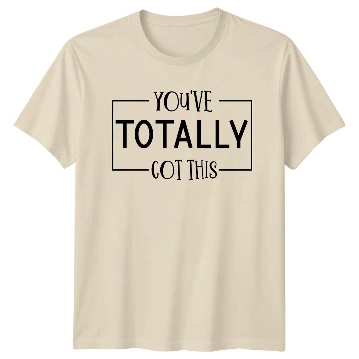 You ve Totally Got This Mental Health T-Shirt, Motivation Shirt M