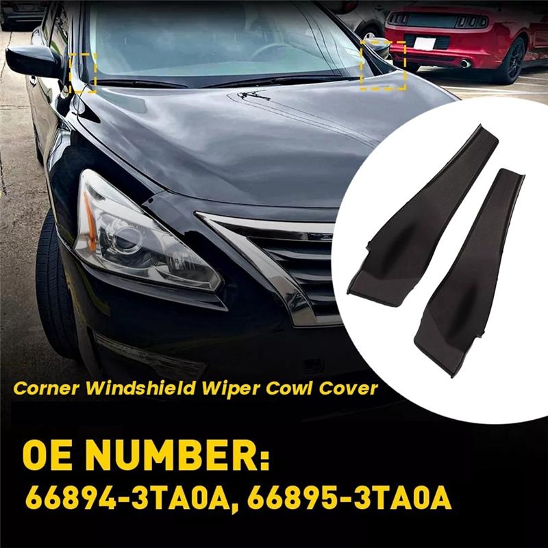 

Portable 1Pair Front Corner Windshield Wiper Cowl Cover 66894-3TA0A 66895-3TA0A For Nissan Altima 2013-2015 Extension Trim Panel