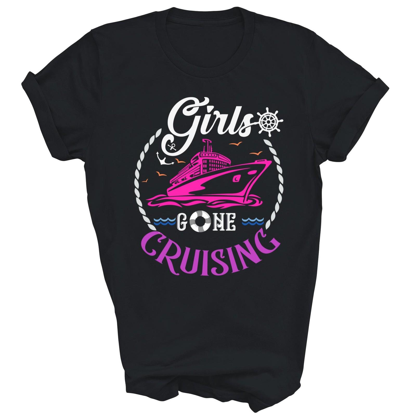 Girls Gone Cruising Cruise Lovers Boat Unisex Shirt Gift T-Shirt S