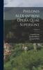كتاب Philonis Alexandrini Opera Quae Supersunt; Volume 3