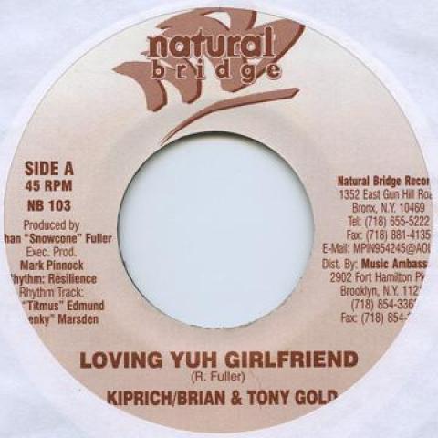 

7inch Record KIPRICH, BRIAN & TONY GOLD / ALLEY - Loving Yuh Girlfriend / Joe Grind NB104 Natural Bridge 2000 Jamaica Reggae, Ska & Dub