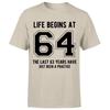 Life Begins At 64th Birthday Gift Unisexs TShirt Gift For Him
