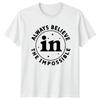 Always Believe In The Impossible TShirt Positive Mindset Motivation