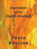 Impressions of an English Woodland by Paula Boulton Paperback Book 9781787234758