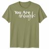 To The Person Behind Me Unisex T Shirt You Are Enough Unisextal Health Gift