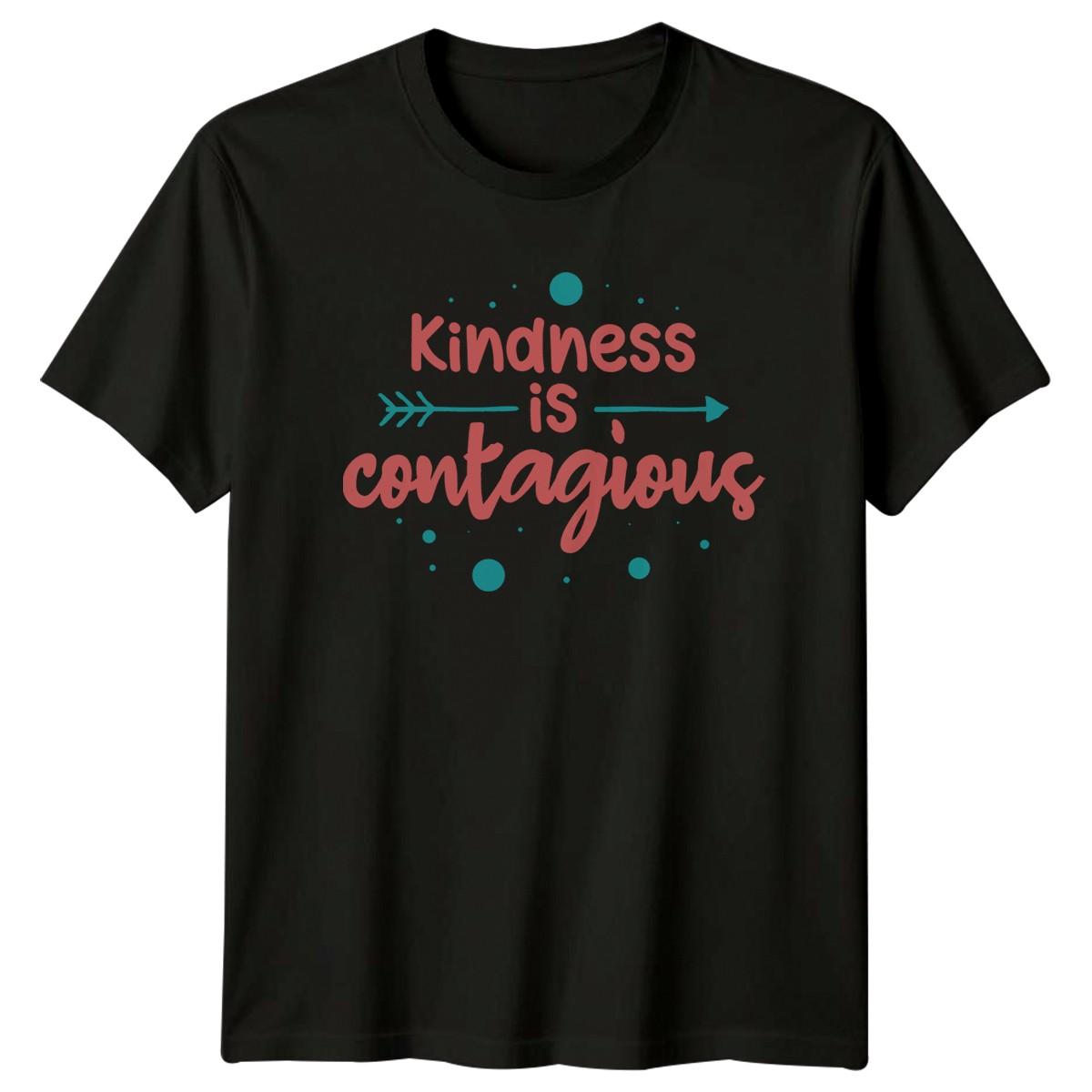Kindness Is Contagious T-Shirt Positivity Inspirational Gift For Him And Her XXXL