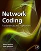 The Network Coding : Fundamentals and Applications Book