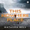 This Nowhere Place by Natasha Bell Paperback Book 9780718187538