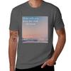Ill be with you from the dusk till dawn TShirt Standard Fit Solid Tee Shirt