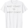 East Coast To West Coast Thin Script T-Shirt