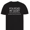 You Read My Shirt That's Enough Social Interaction For One Day Funny T Shirt Joke For Men Woman Gift for Father Day Christmas Gift for Her