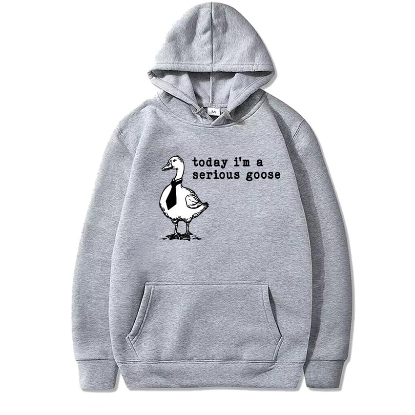 Funny Today I'm A Serious Goose Funny Silly Meme Graphic Hoodies Unisex harajuku fashion Sweatshirt Men women Fleece pullovers