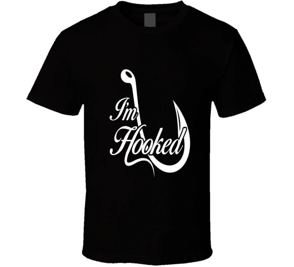 

I m Hooked Funny Fishing Gift Fisherman T Shirt S