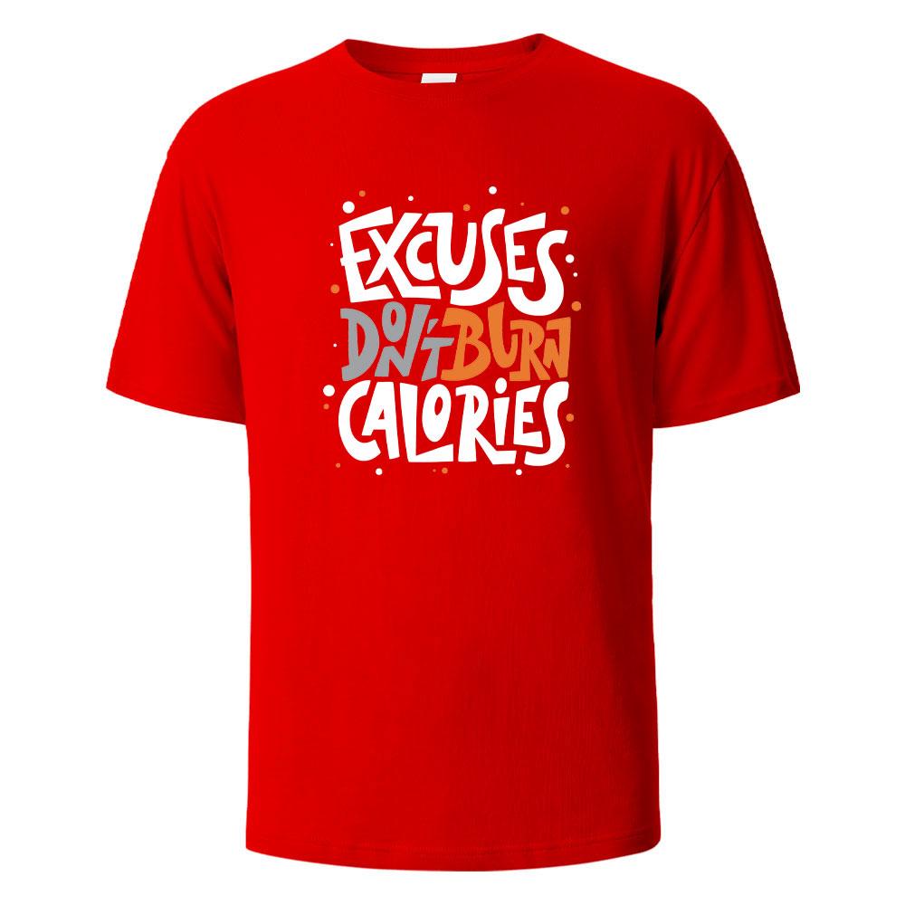 Ausreden verbrennen keine Kalorien Print T-Shirt Sommer T-Shirts für Männer Frauen 100% Baumwolle O-Ausschnitt Übergröße Lässig Kurzarm Tops
