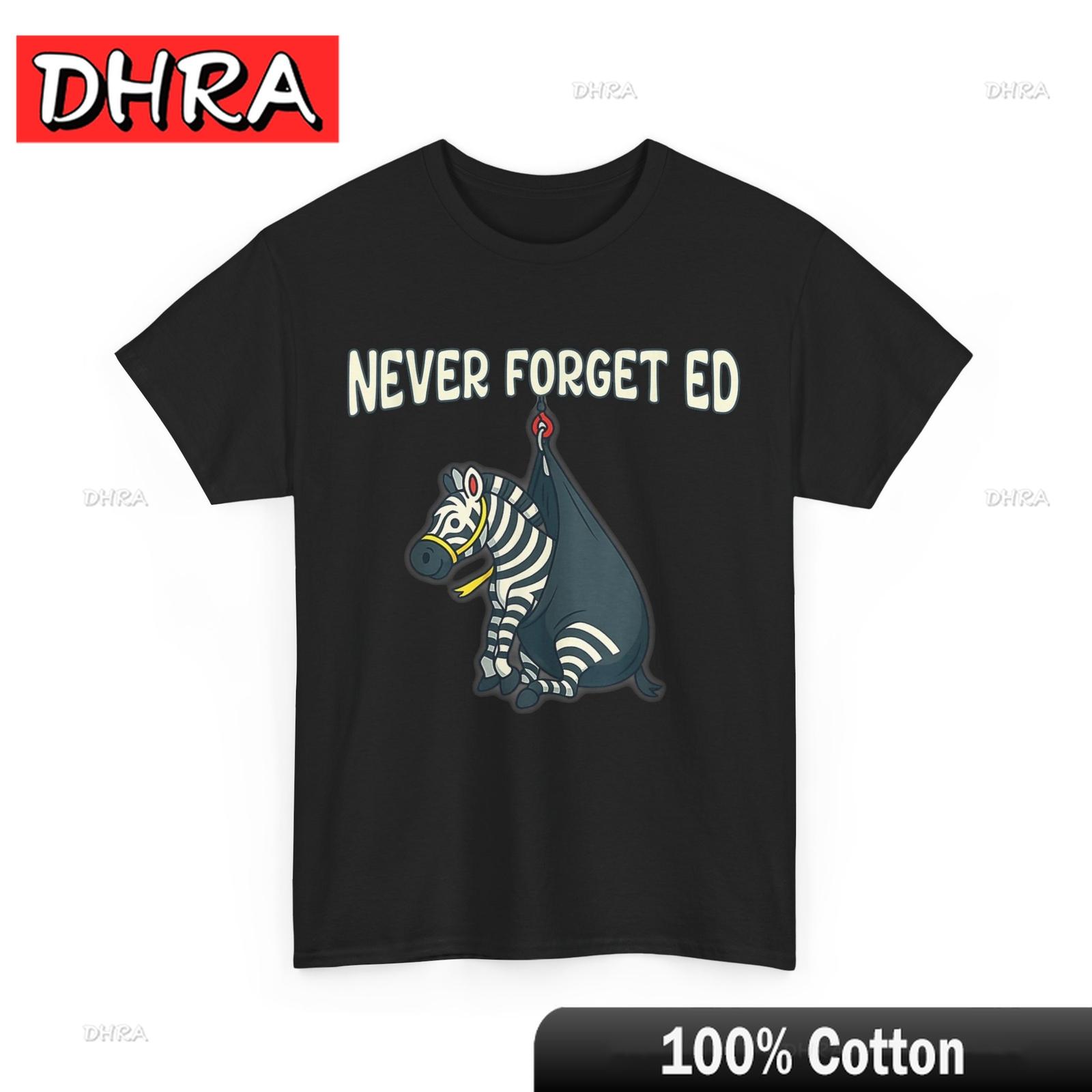Never Forget Ed The Zebra Captured Funny TShirt Fresh Stylish Creative Tshirts Chic Funny Casual Tops Graphic Streetwear Vibe S