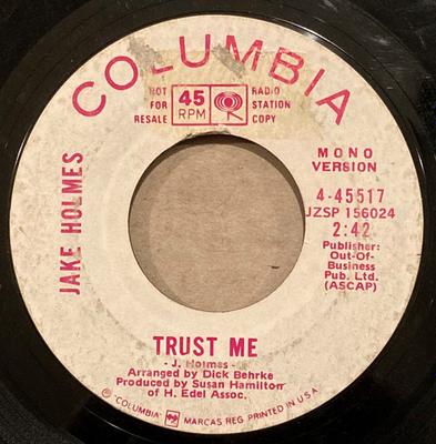 7-Zoll Schallplatte JAKE HOLMES - Vertrau mir 445517PROMO Columbia 1972 US Pop Gebraucht