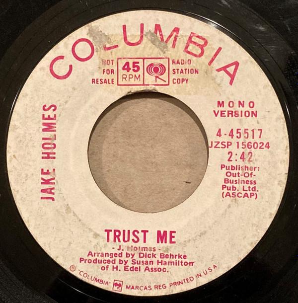 

7inch Record JAKE HOLMES - Trust Me 445517PROMO Columbia 1972 US Pop Used