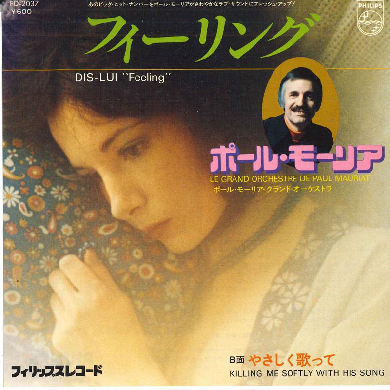 7inch Record LE GRAND ORCHESTRE DE PAUL MAURIAT - Dis-Lui (Feeling) / Killing Me Soft FD2037 PHILIPS 1977 Japan Jazz Used