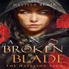 A Broken Blade by Melissa Blair Paperback Book 9781529447996