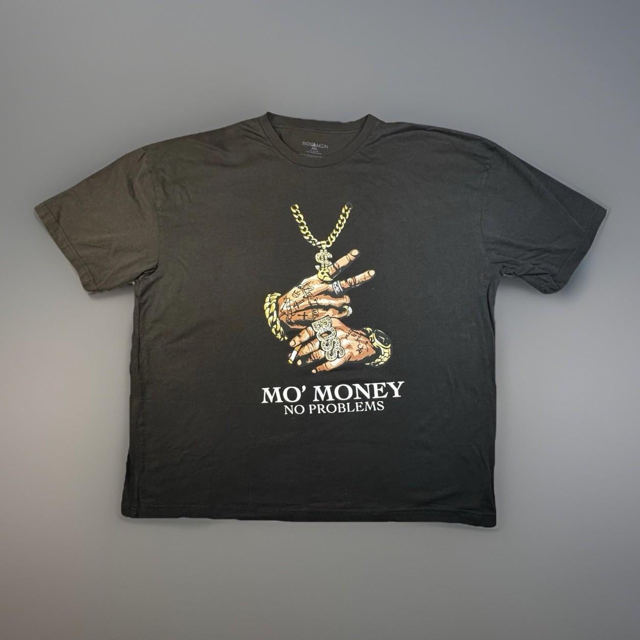 NOVAMEN Mo Money No Problems Graphic T Shirt Black 3XL Streetwear -305 Unisex T-Shirt XXL
