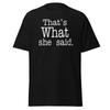 That's What She Said - Funny Office Quote Meme T-Shirt, Unisex