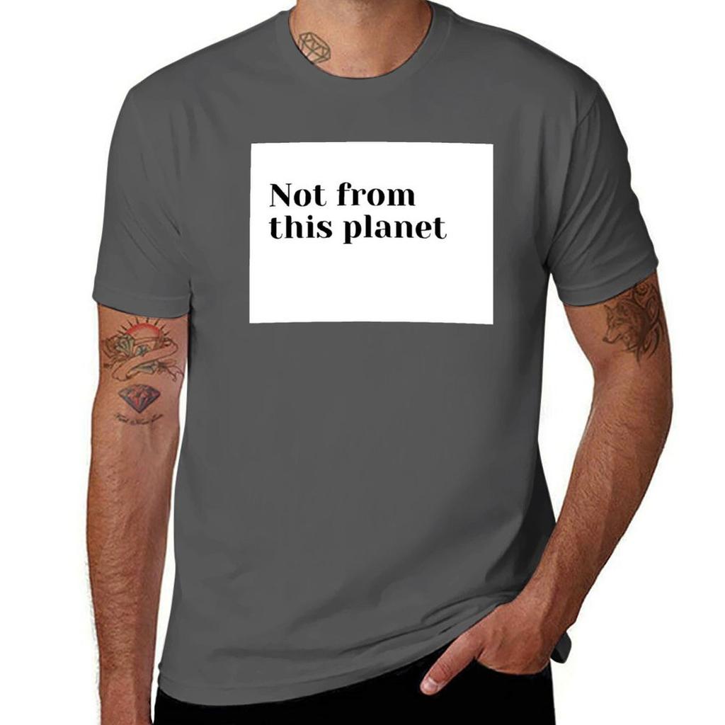 Not from this planet TShirt Simple Casual Short Sleeve Tee