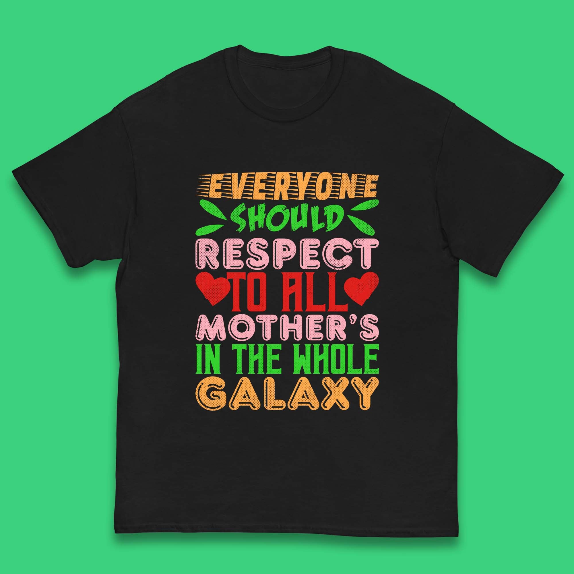 

Respect All Mothers In The Galaxy Kids T-Shirt 110