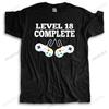 Unisex Summer Tshirt Level 18 Complete Video Gamer Geek 18th Birthday Gift Shirt New Cotton Hot Shirt Summer Cool T Shirt