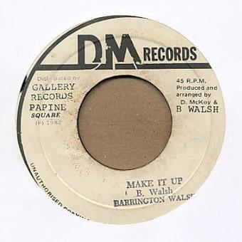 

7inch Record BARRINGTON WALSH Make It Up NONE DM Records 1982 Jamaica Reggae Ska Dub Used