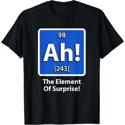 Ah! The Element Of Surprise T-Shirt Funny Periodic Table T-Shirt
