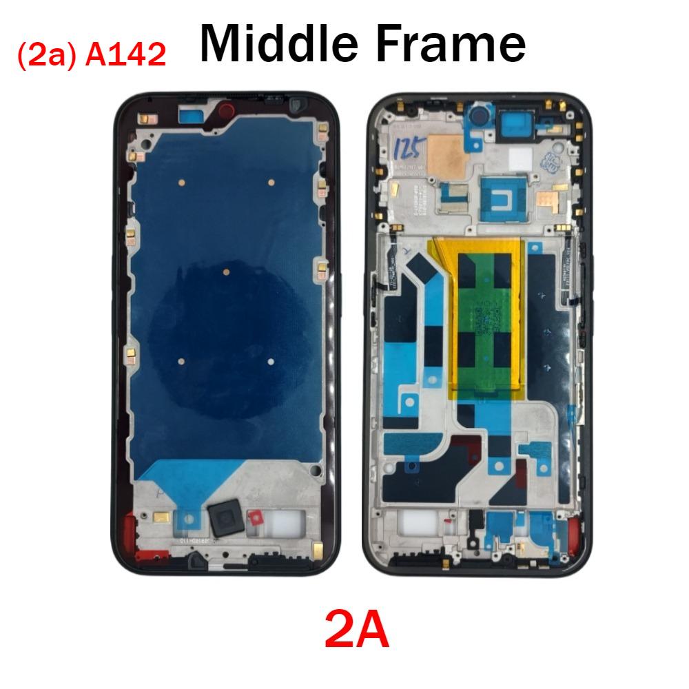 Middle Frame For Nothing Phone 2A A142 LCD Front Frame Housing Bezel Repair Parts