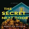 The Secret Next Door by Rebecca Taylor Paperback Book 9781728206684