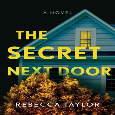 The Secret Next Door by Rebecca Taylor Paperback Book 9781728206684