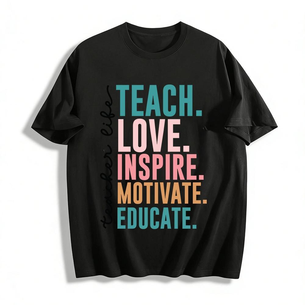 Teach Love Inspire Motivate Educate Teacher Life Graphic Tee Pure cotton T-shirt XXS