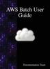 The AWS Batch User Guide Book