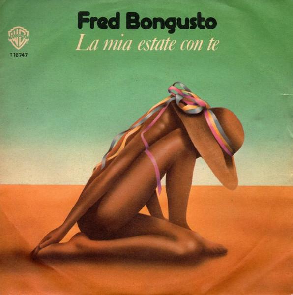 

7inch Record FRED BONGUSTO La Mia Estate Con Te T16747 Warner Bros. Re 1976 Italy Pop Used