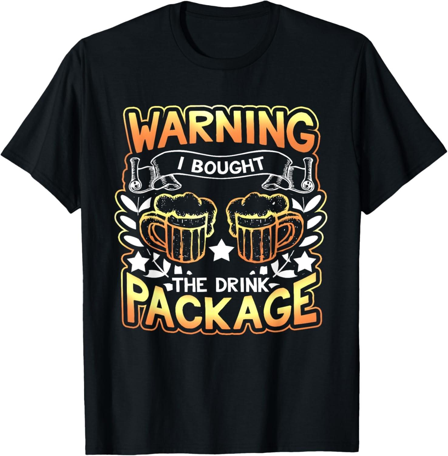 Warning I Bought The Drink Package Novelty T-Shirt S разноцветный