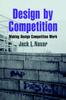 The Design by Competition : Making Design Competition Work Book