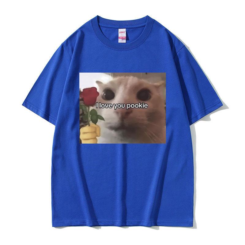 Funny I Love You Pookie Cat Graphic Print T Shirts Unisex Women Cute Kwaii Joke Humor Meme Tshirts Male Casual Oversized Tshirt