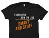 Graduate Gift. Graduation Gift. Graduate Shirt. Graduation Shirt. Gift for Graduate. College Graduate. High School Graduate. Grad #OS923