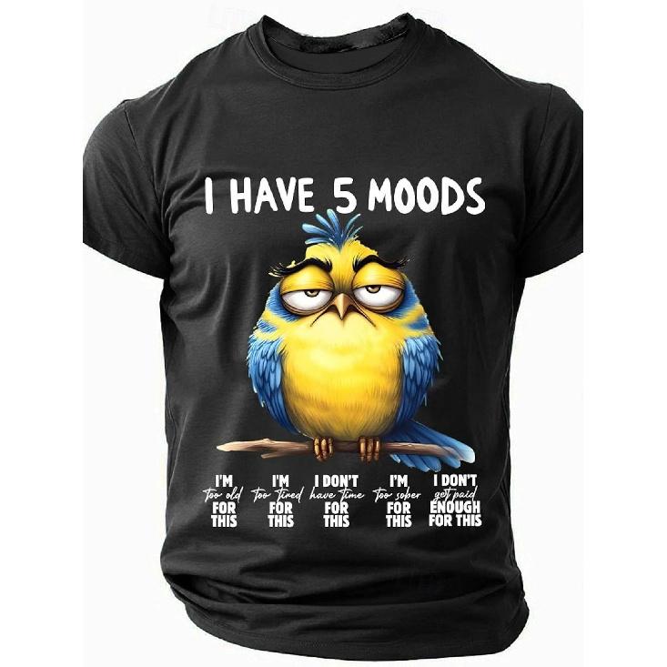 I Have 5 Moods Graphic T-Shirt - Playful Black Tee Featuring Cartoon Bird and Humorous Phrases, Perfect for Casual Outings and Everyday Wear, Great