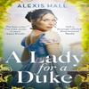 A Lady For a Duke by Alexis Hall Paperback Book 9780349429892