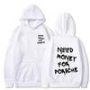 Funny Need Money Letter Printed Hooded Sweatshirt Fashion