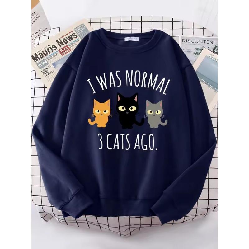 I Was Normal 3 Cats Ago Print Women's Hoody Fashion Hoodies High Quality Hoodie Oversize Loose Casual Female Sportswear